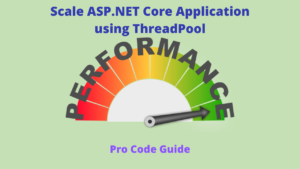 Scale ASP.NET Core Application using ThreadPool