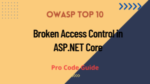 Broken Access Control in ASP.NET Core – OWASP Top 10