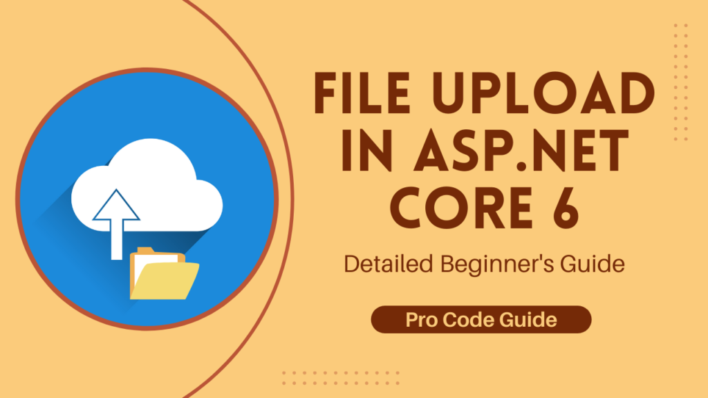 File Upload In Asp Net Core Detailed Guide Pro Code Guide