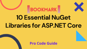 Bookmark these 10 Essential NuGet Libraries for ASP.NET Core