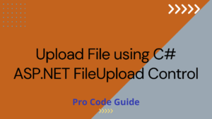Upload File using C# ASP.NET FileUpload Control