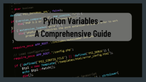 Python Variables – A Comprehensive Guide